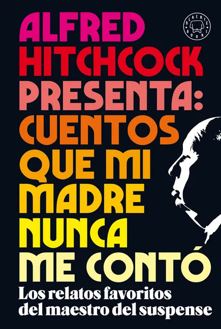 Alfred Hitchcock Presenta: Cuentos Que Mi Madre Nunca Me Contó / Alfred Hitchcock Presents: Stories My Mother Never Told Me - Paperback