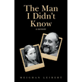The Man I Didn't Know: A Memoir - Paperback