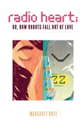 Radio Heart; or, How Robots Fall Out of Love - Paperback