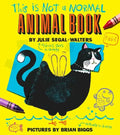 This Is Not a Normal Animal Book - Hardcover