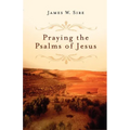 Praying the Psalms of Jesus - Paperback