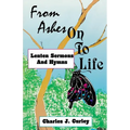 From Ashes on to Life: Lenten Sermons and Hymns - Paperback