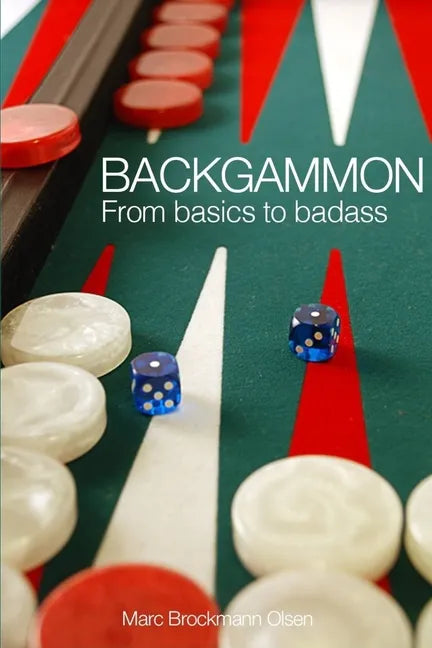 Backgammon: From Basics to Badass - Paperback
