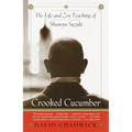 Crooked Cucumber: The Life and Teaching of Shunryu Suzuki - Paperback