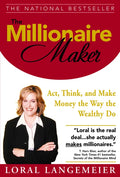The Millionaire Maker: Act, Think, and Make Money the Way the Wealthy Do - Hardcover