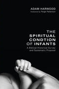 The Spiritual Condition of Infants - Paperback