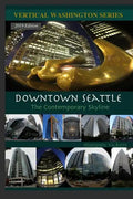 Downtown Seattle: The Contemporary Skyline - Paperback