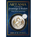Artama & The Book of Knowledge & Wisdom: The First Journey - Paperback