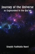 Journey of the Universe as Expounded in the Qur'an - Paperback