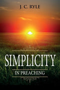 Simplicity in Preaching: Annotated - Paperback