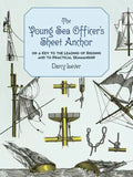 The Young Sea Officer's Sheet Anchor: Or a Key to the Leading of Rigging and to Practical Seamanship - Paperback