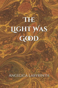 The Light Was Good - Paperback