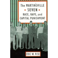 The Martinsville Seven: Race, Rape, and Capital Punishment - Hardcover