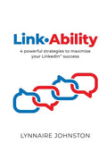 LinkAbility: 4 powerful strategies to maximise your LinkedIn success - Paperback