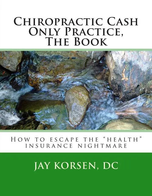 Chiropractic Cash Only Practice, The Book - Paperback