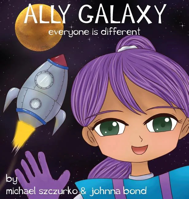 Ally Galaxy: Everyone is Different - Hardcover