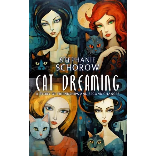 Cat Dreaming: A Story of Friendships and Second Chances - Paperback