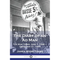 The Diary of an Ad Man: The War Years, June 1, 1942 - December 31, 1943 - Paperback