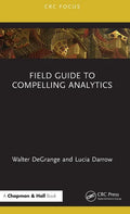 Field Guide to Compelling Analytics - Hardcover