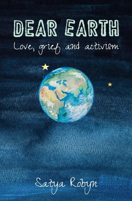Dear Earth: Love, grief and activism - Paperback