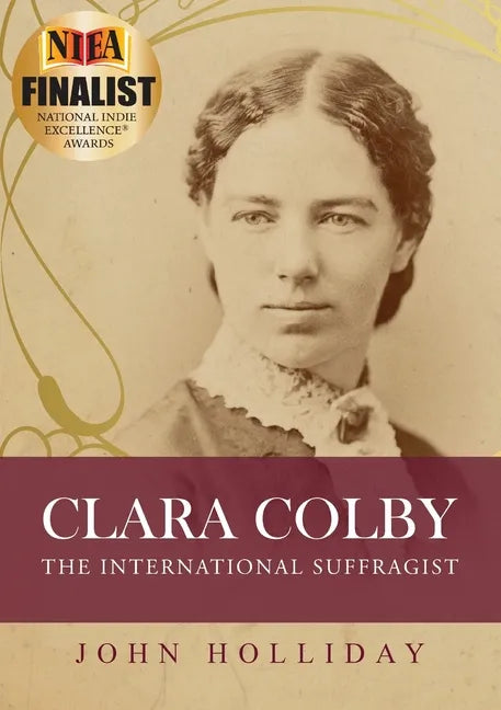 Clara Colby: The International Suffragist - Paperback