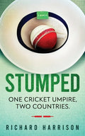 Stumped: One Cricket Umpire, Two Countries. A Memoir. - Paperback