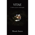 Vitae: A collection of poems and photography - Hardcover