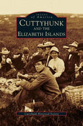 Cuttyhunk and the Elizabeth Islands - Hardcover