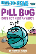 Pill Bug Does Not Need Anybody - Hardcover