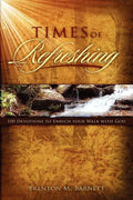 Times of Refreshing: 100 Devotions to Enrich Your Walk with God - Paperback
