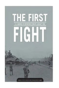 THE FIRST FIGHT U.S. MARINES in OPERATION STARLITE AUGUST 1965 - Paperback