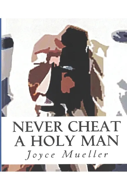 Never Cheat a Holy Man - Paperback