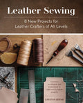 Leather Sewing: 8 New Projects for Leather Crafters of All Levels - Hardcover