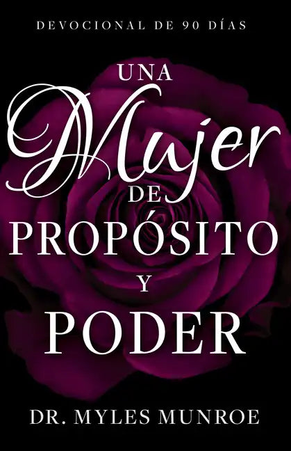 Una Mujer de Propósito Y Poder: Devocional de 90 Días - Paperback