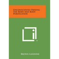 Unconsciously Freeing the Body and Body Purification - Paperback