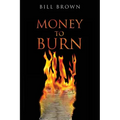 Money To Burn - Paperback