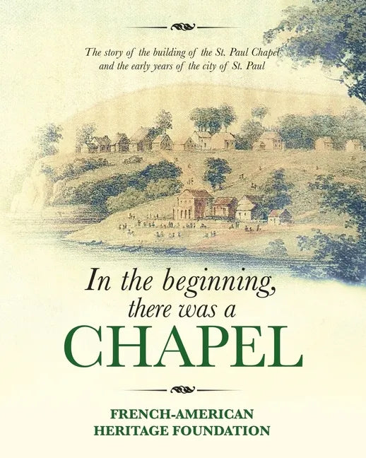 In the Beginning, there was a Chapel - Paperback