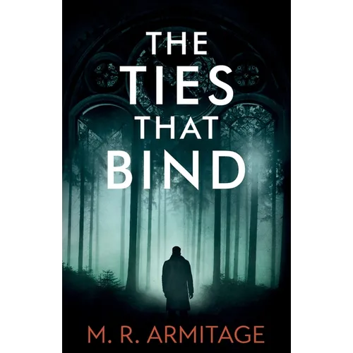 The Ties That Bind: A Chilling British Crime Thriller - Paperback
