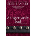 Dangerously Bad - Paperback
