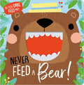 Never Feed a Bear! - Board Book
