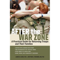 After the War Zone: A Practical Guide for Returning Troops and Their Families - Paperback