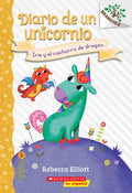 Diario de Un Unicornio #2: Iris Y El Cachorro de Dragón (Bo and the Dragon-Pup): Volume 2 - Paperback