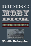 Riding Moby Dick: How They Beat The Odds - Paperback