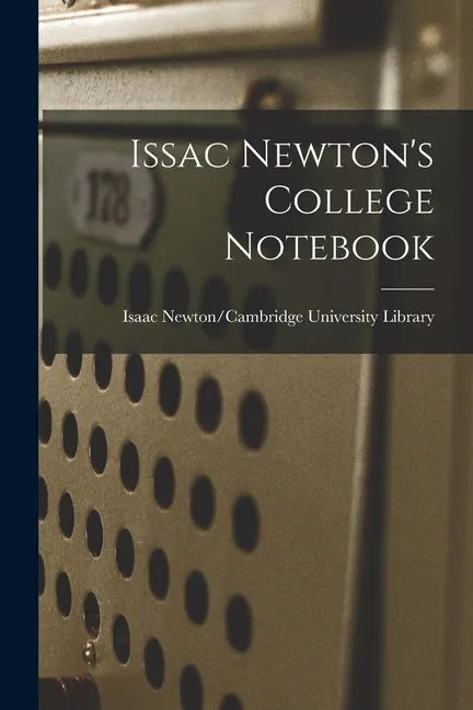 Issac Newton's College Notebook - Paperback