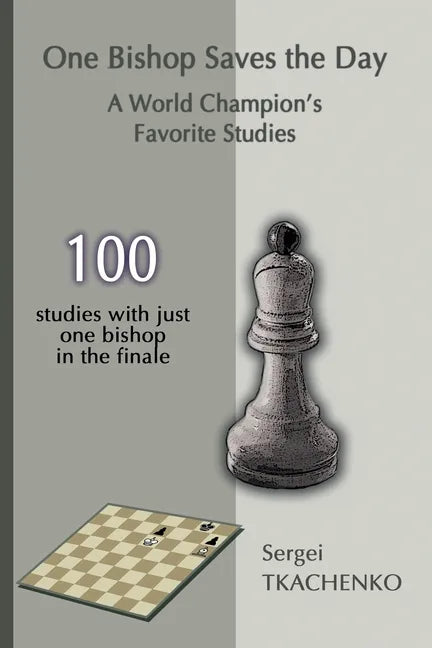 One Bishop Saves the Day: A World Champion's Favorite Studies - Paperback