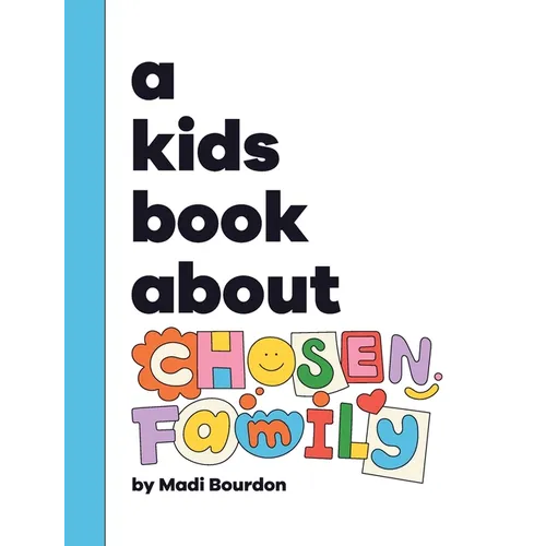 A Kids Book About Chosen Family - Hardcover