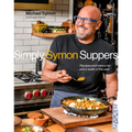 Simply Symon Suppers: Recipes and Menus for Every Week of the Year: A Cookbook - Hardcover