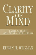 Clarity of Mind: Faith, Science and Mental Well-Being - Paperback
