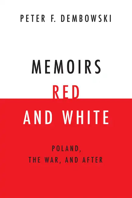 Memoirs Red and White: Poland, the War, and After - Paperback