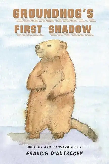 Groundhog's First Shadow - Paperback